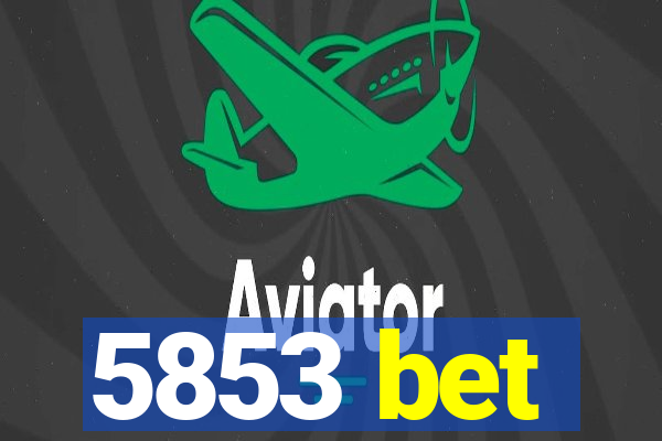 5853 bet